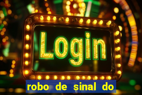 robo de sinal do fortune tiger